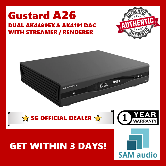 [?SG] GUSTARD A26 DUAL AK4499EX & AK4191 DAC WITH STREAMER & RENDERER